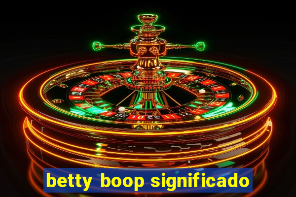 betty boop significado